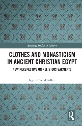 Clothes and Monasticism in Ancient Christian Egypt