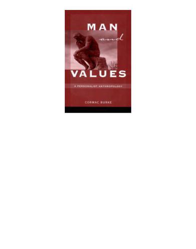 Man And Values A Personalist Anthropology