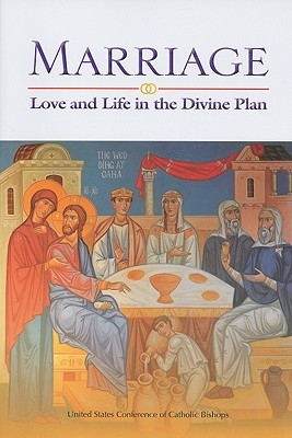 Marriage: Love and Life in the Divine Plan