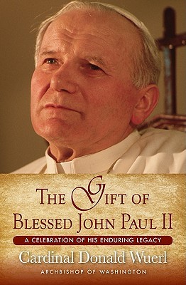 The Gift of Blessed John Paul II