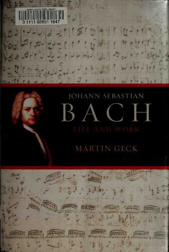 Johann Sebastian Bach: Life and Work