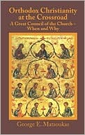 Orthodox Christianity at the Crossroad: A Great Council of the Church - When and Why