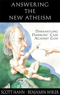 Answering the New Atheism: Dismantling Dawkins’ Case Against God