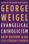 Evangelical Catholicism: Deep Reform in the 21st-Century Church