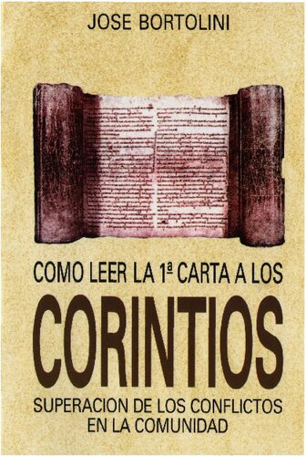 Cómo leer la primera carta a los Corintios: superación de los conflictos en la comunidad