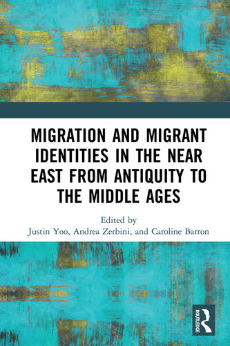 Migration and Migrant Identities in the near East from Antiquity to the Middle Ages