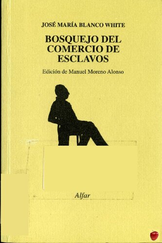 Bosquejo del comercio de esclavos y reflexiones sobre este tráfico considerado moral, política y cristianamente