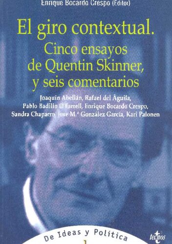 El Giro contextual : cinco ensayos de Quentin Skinner, y seis comentarios