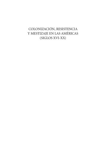 Colonización, resistencia y mestizaje en las Américas (siglos XVI-XX)