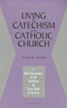 Living the Catechism of the Catholic Church, Vol. 4: Paths of Prayer