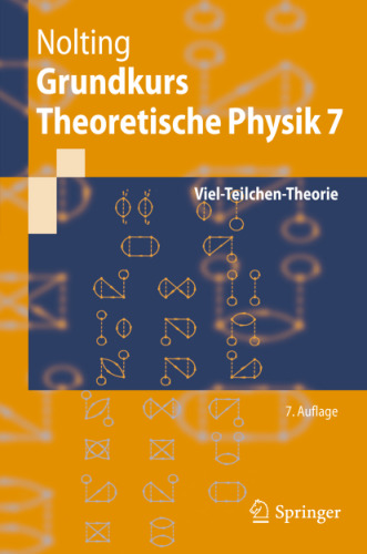 Grundkurs Theoretische Physik 7: Viel-Teilchen-Theorie