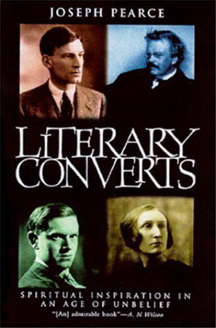 Literary Converts: Spiritual Inspiration in an Age of Unbelief