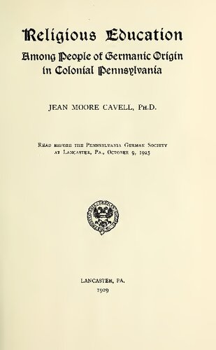 Religious Education Among People of Germanic Origin in Colonial Pennsylvania