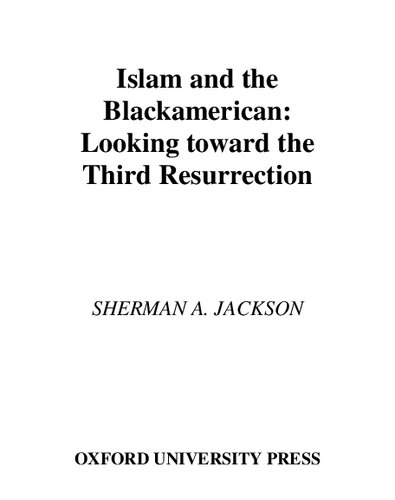 Islam and the Blackamerican: Looking toward the Third Resurrection