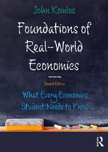 Foundations of Real-World Economics: What Every Economics Student Needs to Know