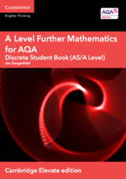 A Level Further Mathematics for AQA: Discrete Student Book (AS/A Level)