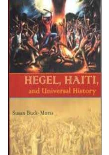 Hegel y Haití : la dialéctica amo-esclavo : una interpretación revolucionaria