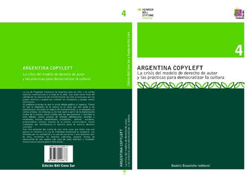 Argentina copyleft : la crisis del modelo de derecho de autor y las prácticas para democratizar la cultura