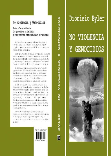 No violencia y genocidios Jesús y la no violencia : los genocidios en la Biblia y otros ensayos sobre justicia y no violencia