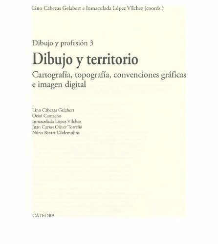 Dibujo y territorio : cartografía, topografía, convenciones gráficas e imagen digital