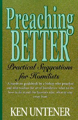 Preaching Better: Practical Suggestions for Homilists