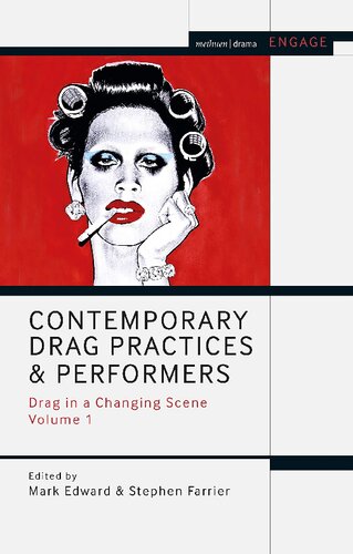 Contemporary Drag Practices and Performers: Drag in a Changing Scene, Volume 1