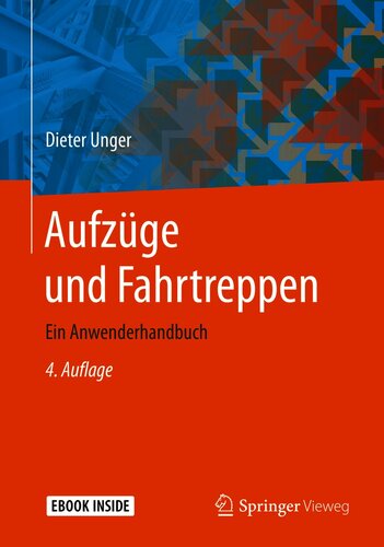 Aufzüge und Fahrtreppen: Ein Anwenderhandbuch