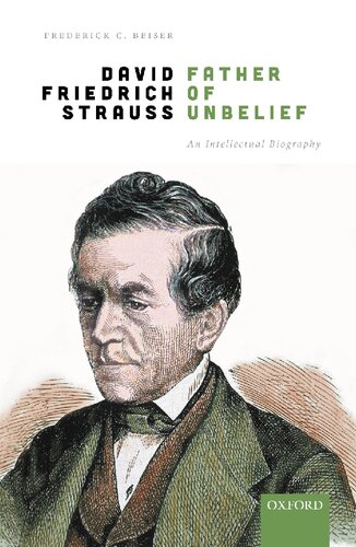 David Friedrich Strauß, Father of Unbelief: An Intellectual Biography