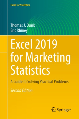 Excel 2019 For Marketing Statistics: A Guide To Solving Practical Problems