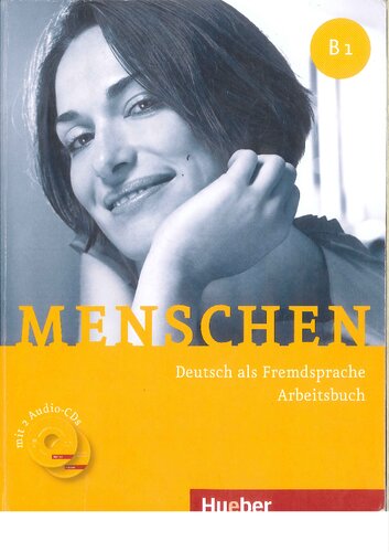 Menschen B1 - Deutsch als Fremdsprache - Arbeitsbuch - B1.1 und B1.2