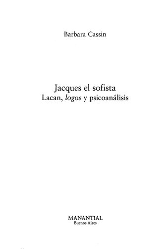 Jacques el sofista : Lacan, logos y psicoanálisis