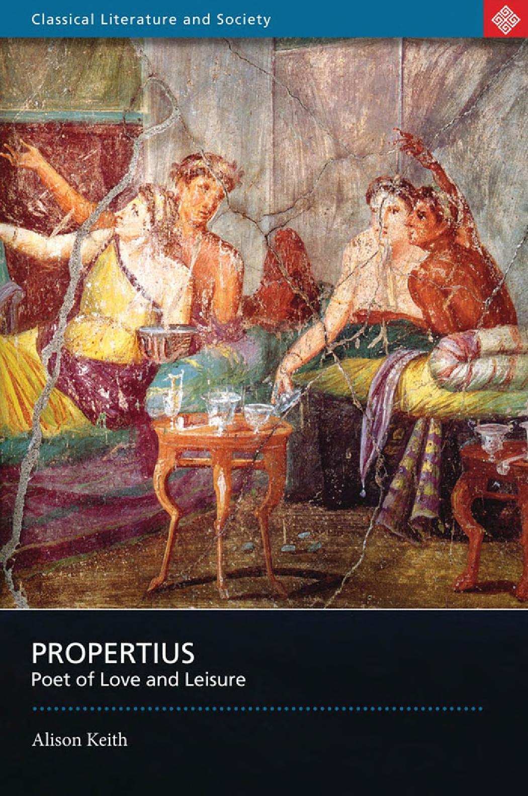 Propertius: Poet of Love and Leisure