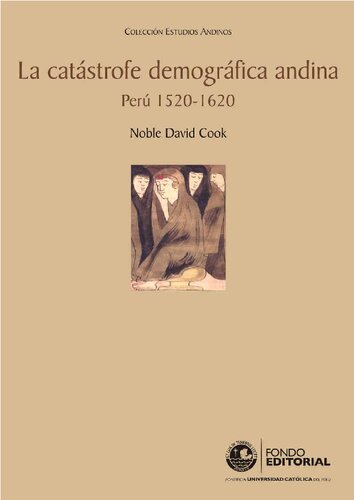 La catástrofe demográfica andina: Perú 1520-1620