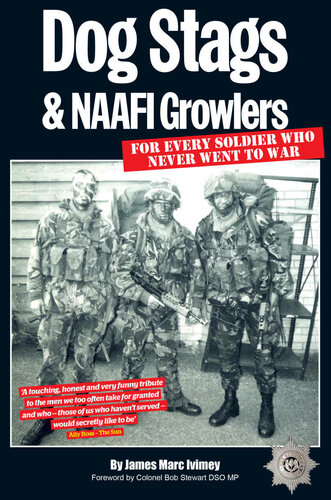 Dog Stags & NAAFI Growlers: For every soldier who never went to war