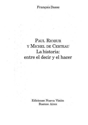 Paul Ricoeur y Michel de Certeau : la historia, entre el decir y el hacer