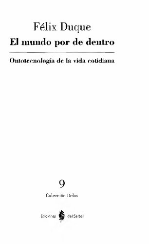 El mundo por de dentro : ontotecnología de la vida cotidiana