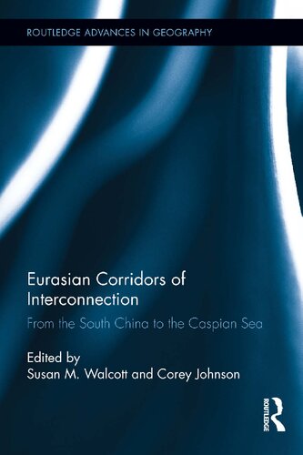 Eurasian Corridors of Interconnection: From the South China to the Caspian Sea