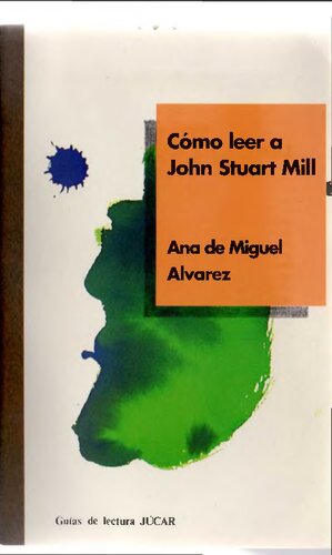 Cómo leer a John Stuart Mill