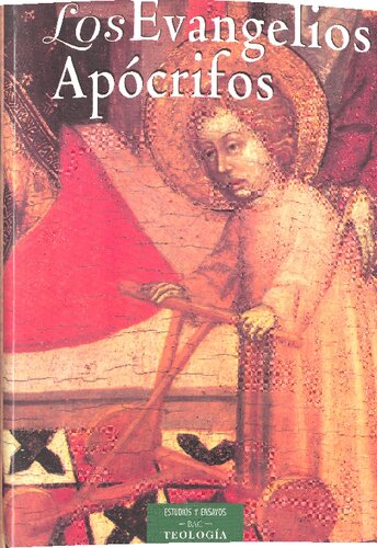 Los Evangelios apócrifos : estudios introductorios y versión de los textos originales