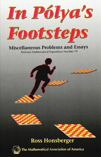 In Polya's Footsteps : Miscellaneous Problems and Essays