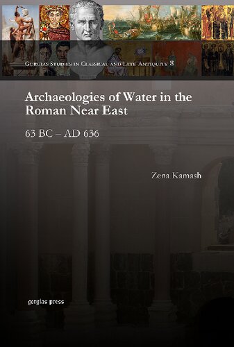 Archaeologies of Water in the Roman Near East: 63 BC - AD 636: 8