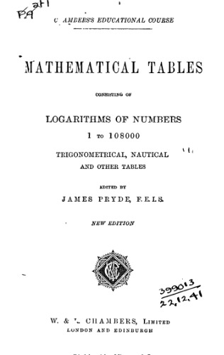 Mathematical tables: logarithms, trigonometrical, nautical and other tables