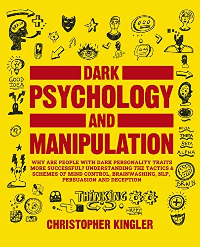 How to Analyze People with Dark Psychology: 3 Books in 1: Dark Psychology and Manipulation, How to Read People Like a Book and Psychological Warfare. Understanding Human Behavior for a Better Life