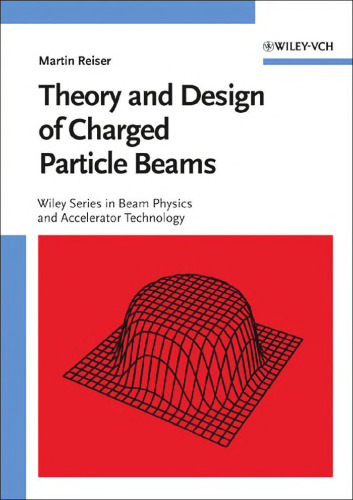 Theory and design of charged particle beams