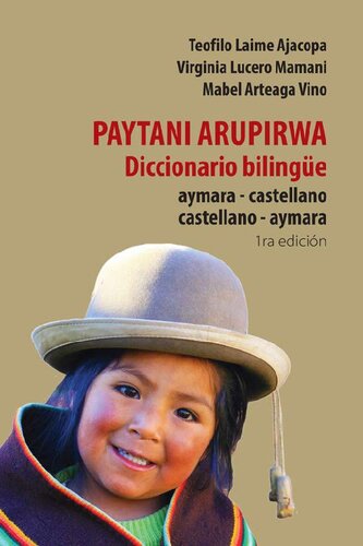 Paytani arupirwa. Diccionario bilingüe Aymara - Castellano, Castellano - Aymara