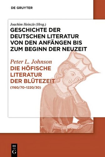 Die höfische Literatur der Blütezeit (1160/70-1220/30)