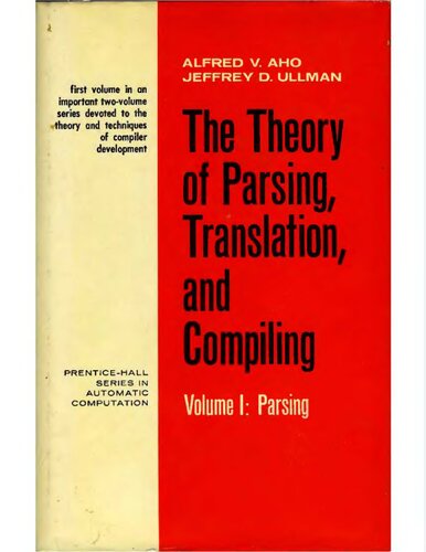 The theory of parsing, translation, and compiling, Volume 1: Parsing