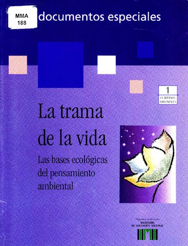 La trama de la vida. Las bases ecológicas del pensamiento ambiental.