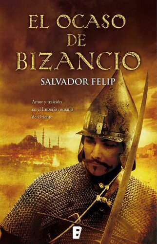 El ocaso de Bizancio (B de Books) (Historica (b De Bolsillo)) (Spanish Edition)