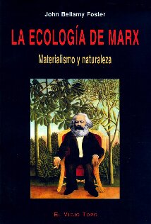 La Ecología de Marx : materialismo y naturaleza